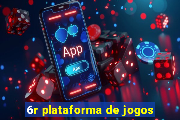 6r plataforma de jogos